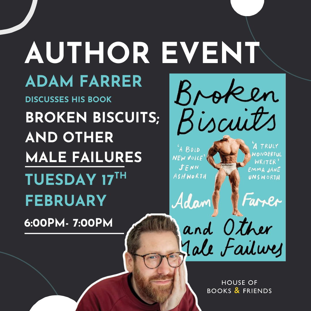 TICKET ONLY: ‘BROKEN BISCUITS; AND OTHER MALE FAILURES’ WITH ADAM FARRER