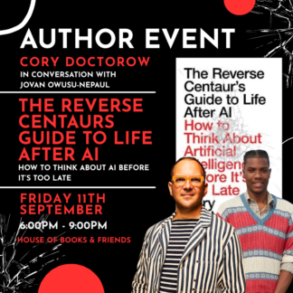 BOOK & TICKET: 'The Reverse Centaur's Guide to Life After AI' by Cory Doctorow